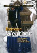 Extreme Weather: Science Tackles Global Warming and Climate Change (National Geographic Investigates)