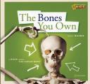 The Bones You Own: A Book about the Human Body (Zigzag Books) Cover