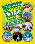 Ultimate U.S. Road Trip Atlas (National Geographic Kids)