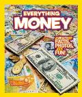National Geographic Kids Everything Money: A Wealth of Facts, Photos, and Fun! (National Geographic Kids Everything)