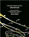 The Choir Director's Organizer 2012-2013