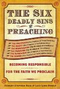 The Six Deadly Sins of Preaching