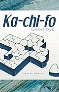 Ka-Chi-Fo: Good-Bye