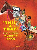 "THIS & THAT" FIND A WORD PUZZLE BOOK: Volume #1
