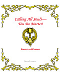 Calling All Souls-You Do Matter!: Collective Wisdoms