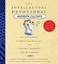 The Intellectual Devotional Modern Culture: Converse Confidently about Society and the Arts
