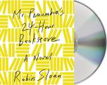 Mr. Penumbra's 24-Hour Bookstore Cover