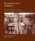 Protecting Our Children: Understanding and Preventing Abuse and Neglect in Early Childhood (10 Edition)