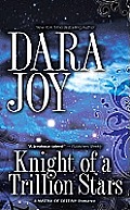 Knight Of A Trillion Stars by Dara Joy