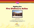 Fire Stations in Action