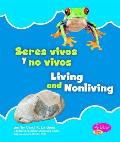 Seres Vivos y No Vivos/Living and Nonliving (Pebble Plus Bilingue/Bilingual: Lo Basico de la Naturaleza/Nature Basics)