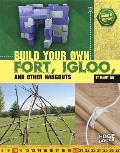 Build Your Own Fort, Igloo, and Other Hangouts (Build It Yourself) Cover