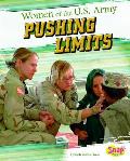 Women of the U.S. Army: Pushing Limits (Women in the U.S. Armed Forces)