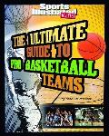 The Ultimate Guide to Pro Basketball Teams (Sports Illustrated Kids: Ultimate Pro Guides)