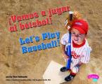 Vamos A Jugar al Beisbol!/Let's Play Baseball! (Deportes y Actividades/Sports and Activities)