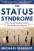 The Status Syndrome: How Social Standing Affects Our Health and Longevity Cover