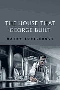The House That George Built: A Tor.Com Original