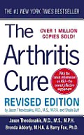 The Arthritis Cure, Revised and Updated: The Medical Miracle That Can Halt, Reverse, and May Even Cure Osteoarthritis