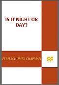 Is It Night or Day?