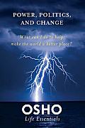 Power, Politics, and Change: What Can I Do to Help Make the World a Better Place?