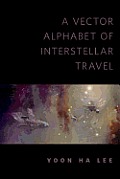 A Vector Alphabet of Interstellar Travel: A Tor.Com Original Cover