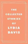 The Collected Stories of Lydia Davis