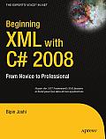Beginning Xml with C# 2008: From Novice to Professional