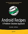 Android Recipes: A Problem-Solution Approach