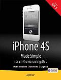 Iphone 4s Made Simple: For Iphone 4s and Other IOS 5-Enabled Iphones