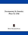 Freemasonry in America Prior to 1750 Cover
