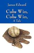 Cubs Win, Cubs Win, a Tale