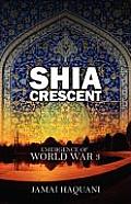 Shia Cresent: Emergence of World War 3