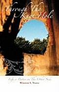 Through the Knot Hole: Life Is Better on the Other Side
