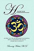 Hinduism: On the Nature of Religious Experience, Moral and Spiritual Values, and Human Conduct