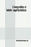 A Compendium of Notable Legal Quotations Cover