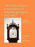 The Early Artisans & Mechanics of Petersburg Virginia, 1607-1860: The Building of a Multi-Cultural Maritime Community
