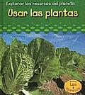 Explorar Los Recuros del Planeta (Exploring Earth's Resource #1: Usar Las Plantas (Using Plants)