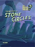 Can Science Solve? #2: The Mystery of Stone Circles