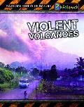 Violent Volcanoes (Awesome Forces of Nature)