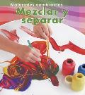 Mezclar y Separar (Mixing and Separating) (Materiales Cambiantes)