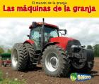 Las Maquinas de la Granja = Farm Machines (Mundo de La Granja)