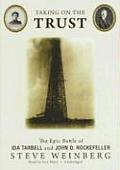 Taking on the Trust: The Epic Battle of Ida Tarbell and John D. Rockefeller