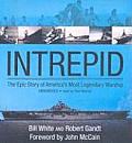 Intrepid: The Epic Story of America's Most Legendary Warship
