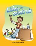 Listos Para Construir (Ready to Build): Construir Cosas (Building Things)