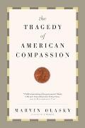 The Tragedy of American Compassion