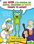 The Frog Tells Her Side of the Story: Hey God, I'm Having an Awful Vacation in Egypt Thanks to Moses! Cover
