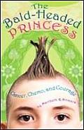 Bald-Headed Princess: Cancer, Chemo, and Courage