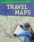 Travel Maps (Understanding Maps of Our World)