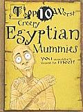 Creepy Egyptian Mummies (Top 10 Worst)