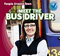 Meet the Bus Driver (People Around Town)